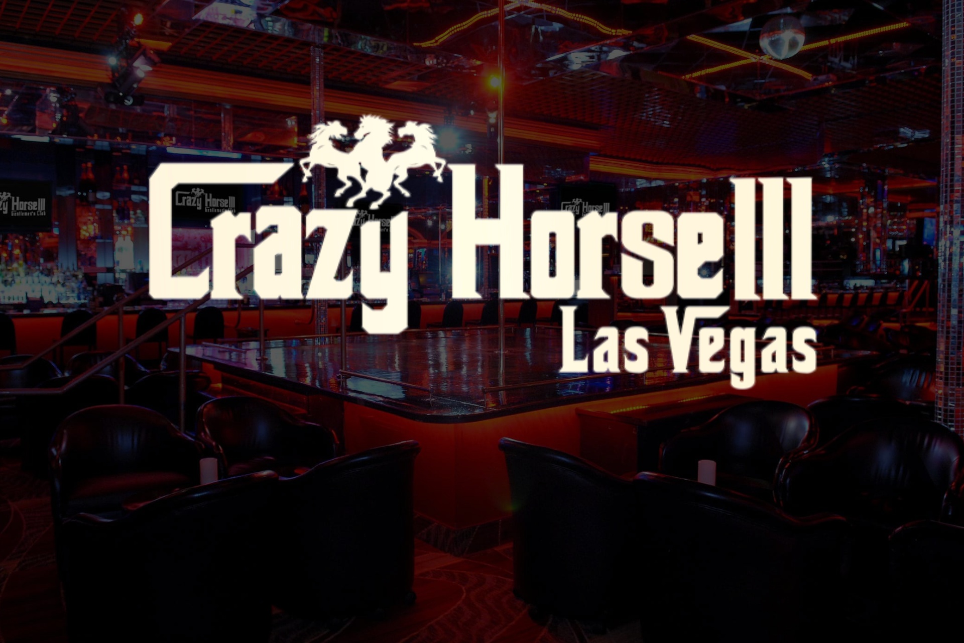 Crazy Horse 3 – Free Limo / Free Entry